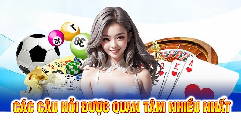 Giải đáp một vài thắc mắc thường xuyên được hỏi bởi hội viên