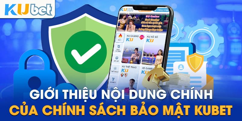 Vai trò của chính sách bảo mật Kubet77